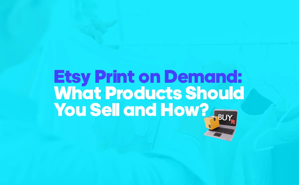 Start Etsy print on demand shop today and create your unique products for a growing audience.