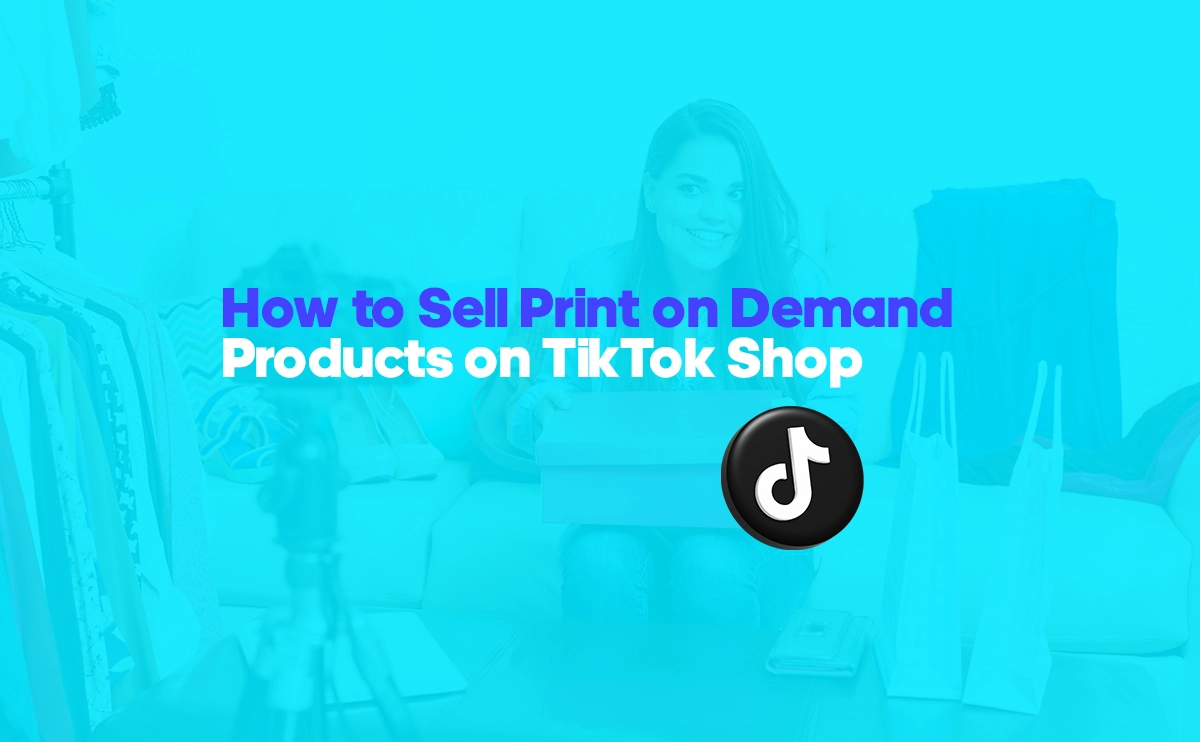 Sell print-on-demand on TikTok Shop with innovative designs for trendy, on-demand products.